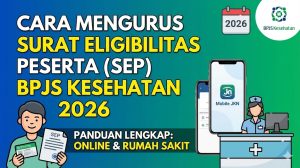 Cara Mengurus Surat Eligibilitas Peserta (SEP) BPJS Kesehatan 2026