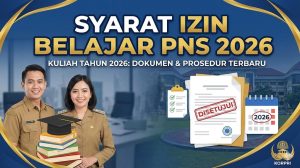 Syarat Izin Belajar untuk PNS yang Kuliah Tahun 2026